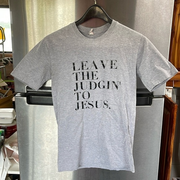 LEAVE THE JUDGIN’ TO JESUS size women Small gray t shirt with black lettering. - Picture 1 of 5